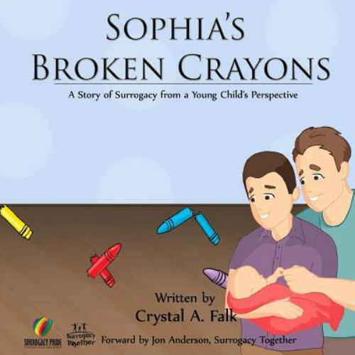 Sophia's Broken Crayons (Intended Fathers Version) : A Story of ...