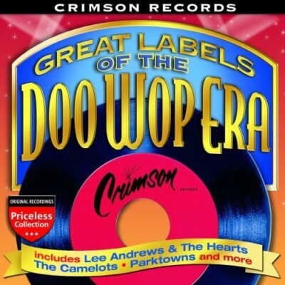 Crimson Records: Great Labels of The Doo Wop Era