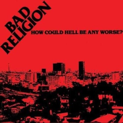Bad Religion - How Could Hell Be Any Worse? - Anniversary Edition [New Vinyl LP]