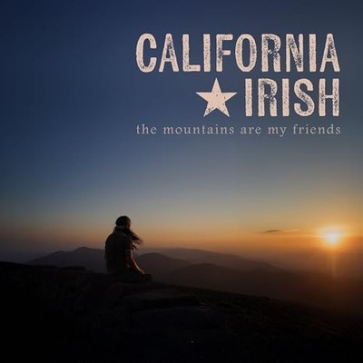 California Irish - The Mountains Are My Friends - California Irish CD 73VG The