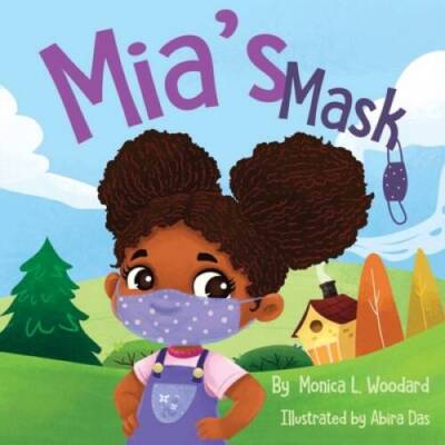 Mias Mask - Paperback By Woodard, Monica L - VERY GOOD