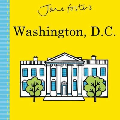 Jane Foster's Cities: Washington, D.C. by Jane Foster: New