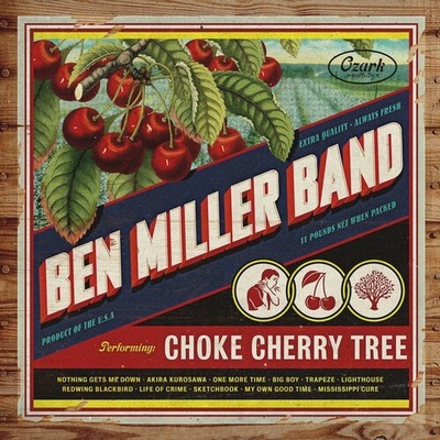 Ben Miller - Choke Cherry Tree [New CD]