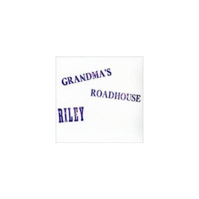 RILEY: GRANDMAS ROADHOUSE - LP vinyl *BRAND NEW*