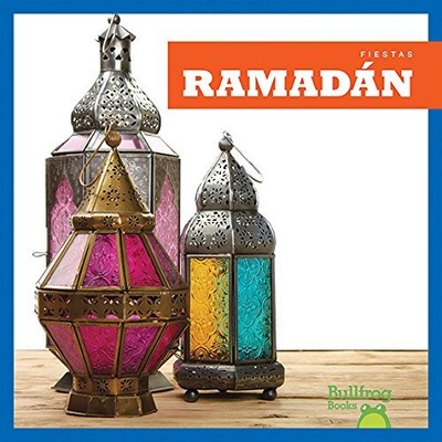 RAMADAN / RAMADAN (BULLFROG BOOKS EN ESPANOL: HOLA, By R J Bailey **BRAND NEW**