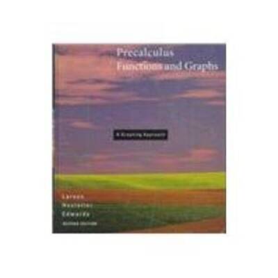 Precalculus Functions and Graphs: A Graphing Approach - Hardcover - ACCEPTABLE