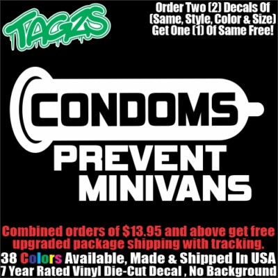 Condoms Prevent Mini Vans Funny DieCut Vinyl Window Decal Sticker Car Truck SUV