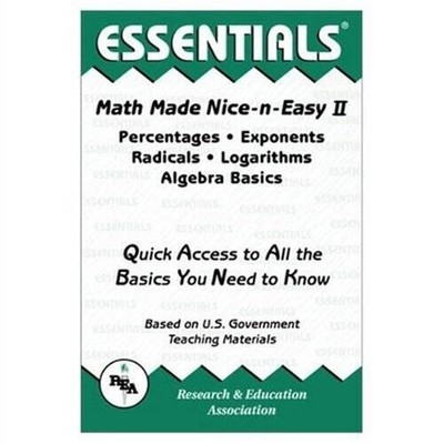 Math Made Nice  Easy 2: Percentages, Exponents, Radicals, Logarithms an - GOOD