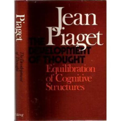 The Development of Thought : Equilibrium of Cognitive Structures