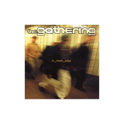 Gathering - If Then Else - Gathering CD 66VG The Cheap Fast Free Post