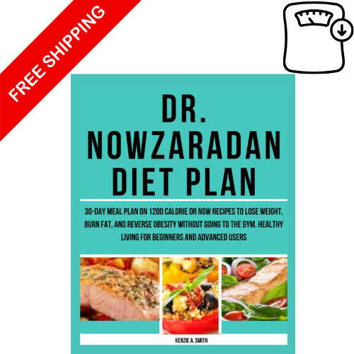 Dr. Nowzaradan Diet Plan: 30-Day Meal Plan on 1200 calorie
