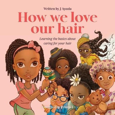 J Ayoola How we love our hair (Paperback) (UK IMPORT)