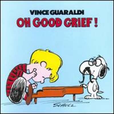 Oh, Good Grief! by Vince Guaraldi: Used