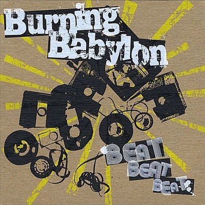 BURNING BABYLON BEAT BEAT BEAT NEW CD