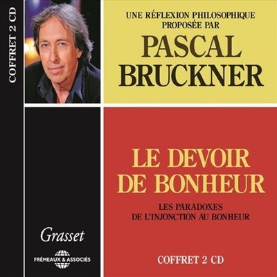 Pascal Bruckner - Le Devoir De Bonheur [New CD]