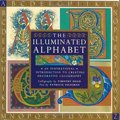 The Illuminated Alphabet: An Inspirational Introduction to Creating Decor - GOOD
