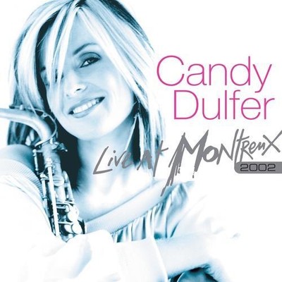 CANDY DULFER: LIVE AT MONTREAX 2002 - CD