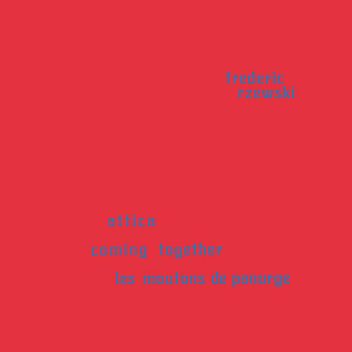 Coming Together / Attica / Moutons De Panurge by Rzewski, Frederic ...