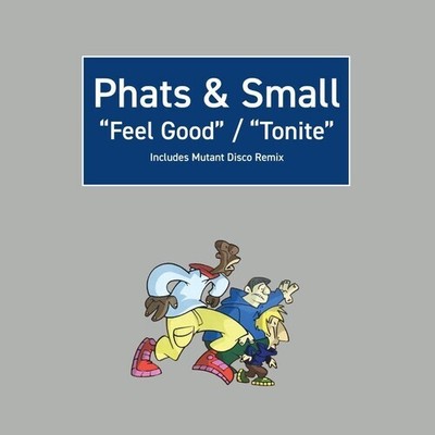 Phats & Small - Feel Good / Tonite [New 12'' Vinyl] UK - Import