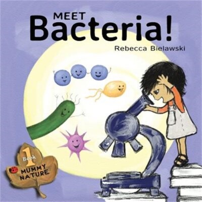 Meet Bacteria! (Paperback or Softback)