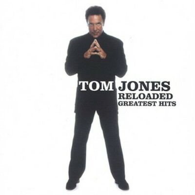 Reloaded: Greatest Hits by Jones, Tom (CD, 2003)