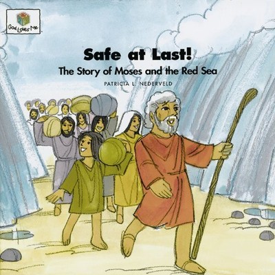 Safe at Last: The Story of Moses and the Red Sea (God Loves Me, Bk 13) - Pap...
