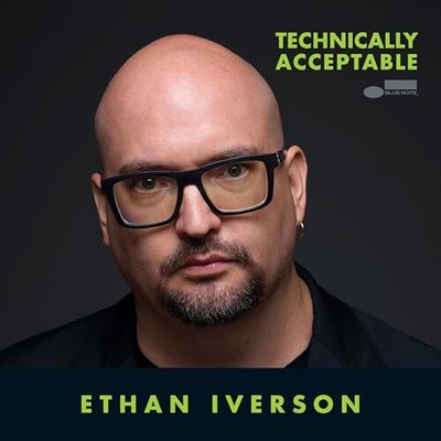 Ethan Iverson - Technically Acceptable - New COMPACT DISC - U11501z