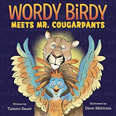 Wordy Birdy Meets Mr. Cougarpants Hardcover Tammi Sauer
