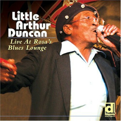Little Arthur Duncan Live at Rosa's Blues Lounge CD 2007