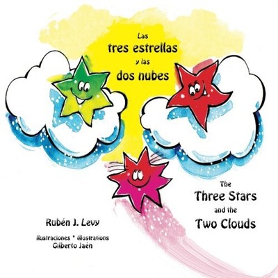 LAS TRES ESTRELLAS Y LAS DOS NUBES: THE THREE STARS AND By Ruben J. Levy **NEW**