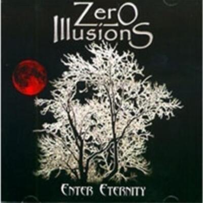 Zero Illusions : Enter Eternity CD***NEW*** Incredible Value and Free Shipping!