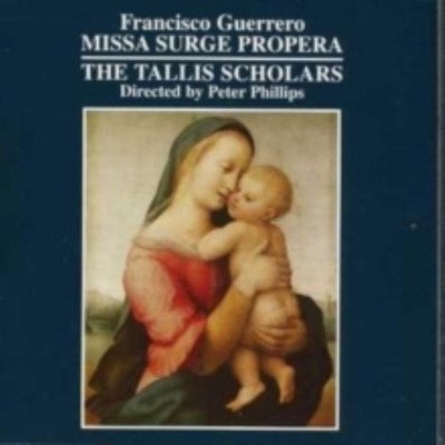 TALLIS SCHOLARS: GUERREROMISSA SURGE PROPERA =CD *BRAND NEW*=