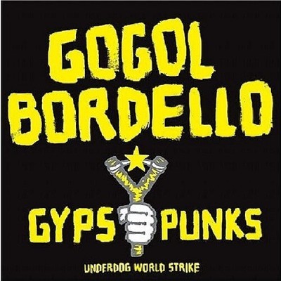 Gogol Bordello Gypsy Punks (Underdog World Strike) Double LP Vinyl NEW