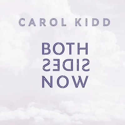 CAROL KIDD - BOTH SIDES NOW (LTD) (180GM) NEW VINYL