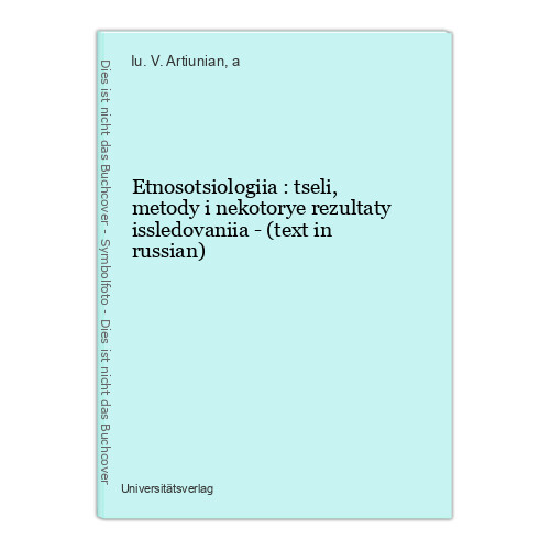 Etnosotsiologiia: Tseli, Metody I Nekotorye Rezultaty Issledovaniia - (Texte