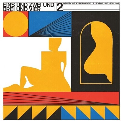 Various Artists - Eins Und Zwei Und Drei Und Vier, Vol. 2: Deutsche Experimentel