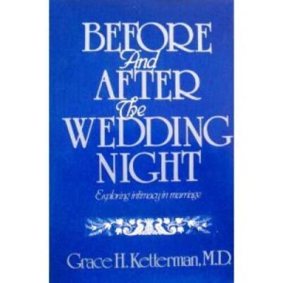 Before and after the wedding night - Hardcover By Ketterman, Grace H - GOOD