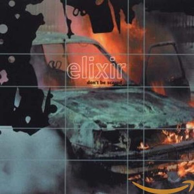 Elixir Don't Be Scared (CD)