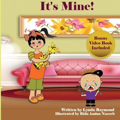 IT'S MINE: PENNY LEARNS TO SHARE (THE PENNY AND RONALD By Lynda Raymond **NEW**