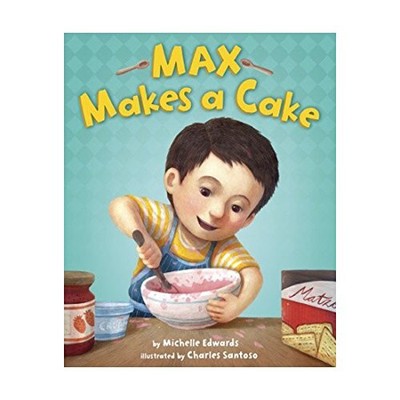 Max Makes a Cake, Edwards, Michelle