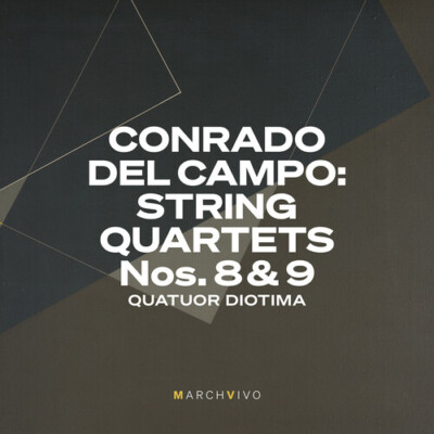 Quatuor Diotima - Campo: String Quartets Nos. 8 & 9 (Live at the Fundacion Juan