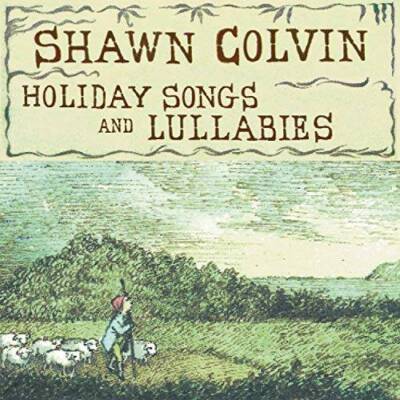 Holiday Songs And Lullabies - Audio CD By Shawn Colvin - VERY GOOD