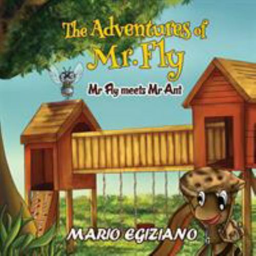 Adventures of Mr. Fly - Mr Fly Meets Mr Ant by Mario Egiziano (2018 ...