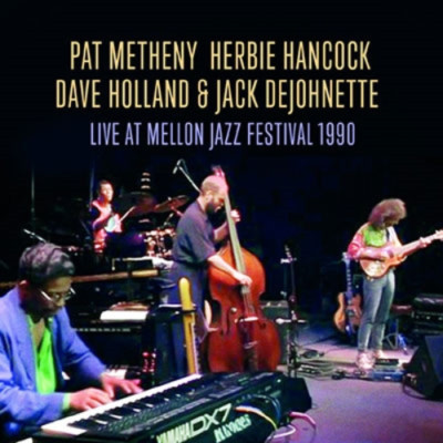 P.Metheny H.Hancock D.Holland J.DeJohnette Mellon Jazz Festival 1990 Hi Hat 2 CD