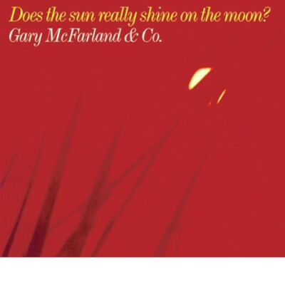 Gary Mcfarland Does The Sun Really Shine On The Moon?