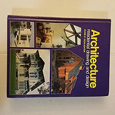 Architecture : Residential Drawing and Design Hardcover Clois E.
