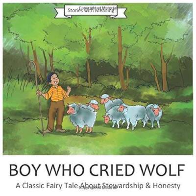 Boy Who Cried Wolf: The Boy Who Cried Wolf is a Classic Fairy Tale About  - GOOD
