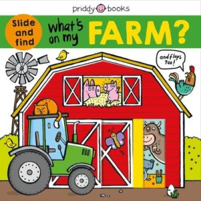 What's on My Farm?: A slide-and-find book with flaps - Board book - VERY GOOD