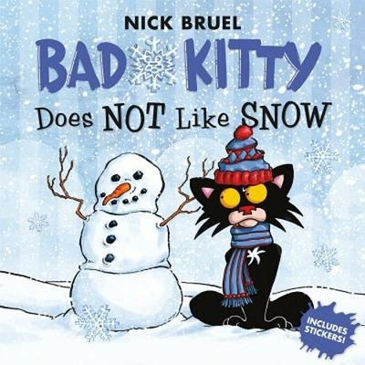 Bad Kitty Does Not Like Snow: Includes Stickers by Nick Bruel: New