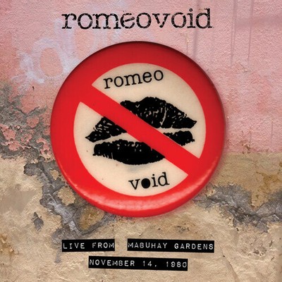 Romeo Void - Live From The Mabuhay Gardens: November 14,1980 [New Vinyl LP] Blue